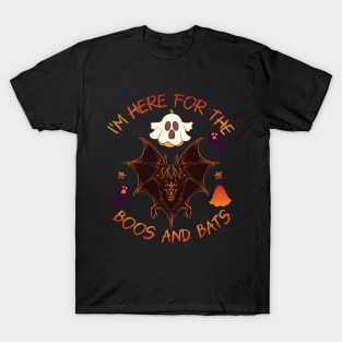 i am here for boos and bats T-Shirt